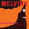 Tarantula Heart by Melvins