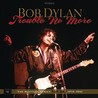 Trouble No More: The Bootleg Series, Vol. 13 1979-1981 Image