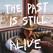 The Past Is Still Alive Image