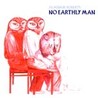 No Earthly Man