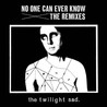 No One Can Ever Know: The Remixes Image