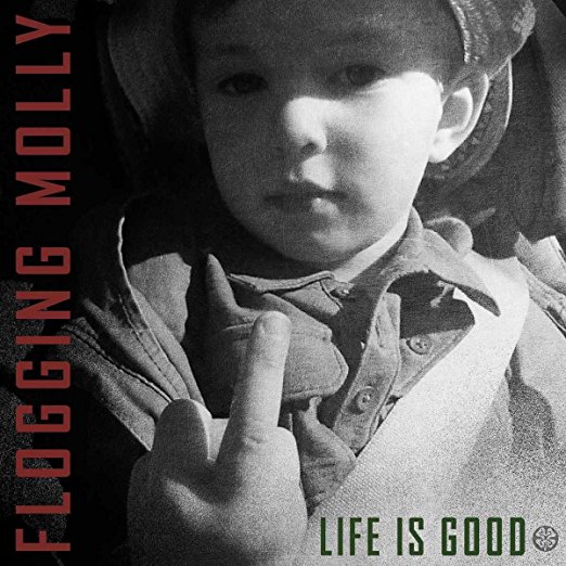 Image result for life is good flogging molly