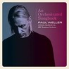 An Orchestrated Songbook: Paul Weller with Jules Buckley & the BBC Symphony Orchestra [Live]
