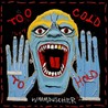 Too Cold to Hold Image