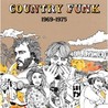 Country Funk: 1969-1975