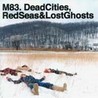 Dead Cities, Red Seas & Lost Ghosts Image