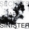 Secrets Are Sinister