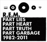 Part Lies Part Heart Part Truth Part Garbage: 1982-2011