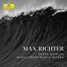 Max Richter: Three Worlds – Music from Woolf Works