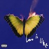 Love Is Like Image