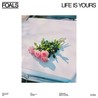 Life Is Yours Image