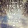 Meet Me at the Edge of the World Image