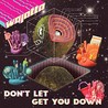 Don't Let Get You Down Image