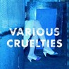 Various Cruelties Image