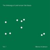 The Anthology Of UnAmerican Folk Music