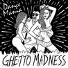 Dance Mania: Ghetto Madness