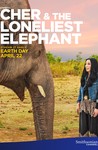 Cher & The Loneliest Elephant