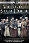 Victorian Slum House: Season 1