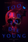 Too Old to Die Young: Season 1