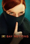 Say Nothing: Season 1