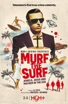 Murf the Surf: Jewels, Jesus, and Mayhem in the USA: Season 1
