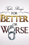 Tyler Perry's For Better or Worse