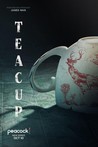 Teacup: Season 1