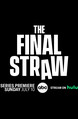 The Final Straw: Season 1 Product Image
