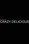 Crazy Delicious: Season 1