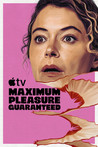 Maximum Pleasure Guaranteed: Season 1