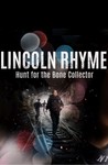 Lincoln Rhyme: Hunt for the Bone Collector