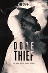Dope Thief: Season 1