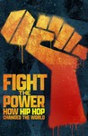 Fight the Power: How Hip Hop Changed the World: Season 1