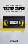 The Hunt for the Trump Tapes with Tom Arnold: Season 1