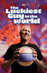 30 for 30: The Luckiest Guy in the World