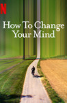 How to Change Your Mind Image