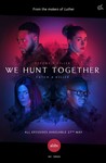 We Hunt Together