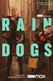 Rain Dogs: Season 1 Image