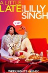 A Little Late with Lilly Singh